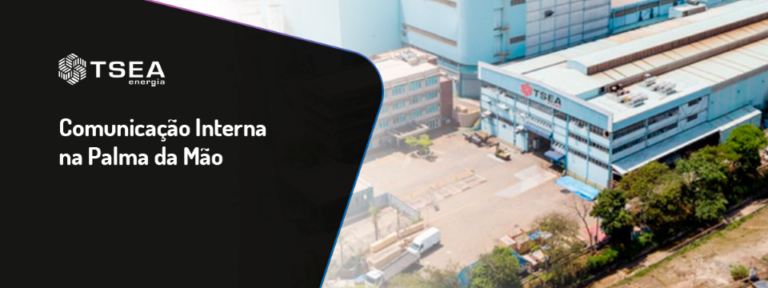 TSEA energia – Comunicação interna integrada e eficiente